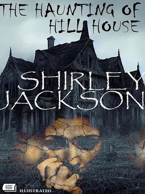 cover image of The Haunting of Hill House. Illustrated